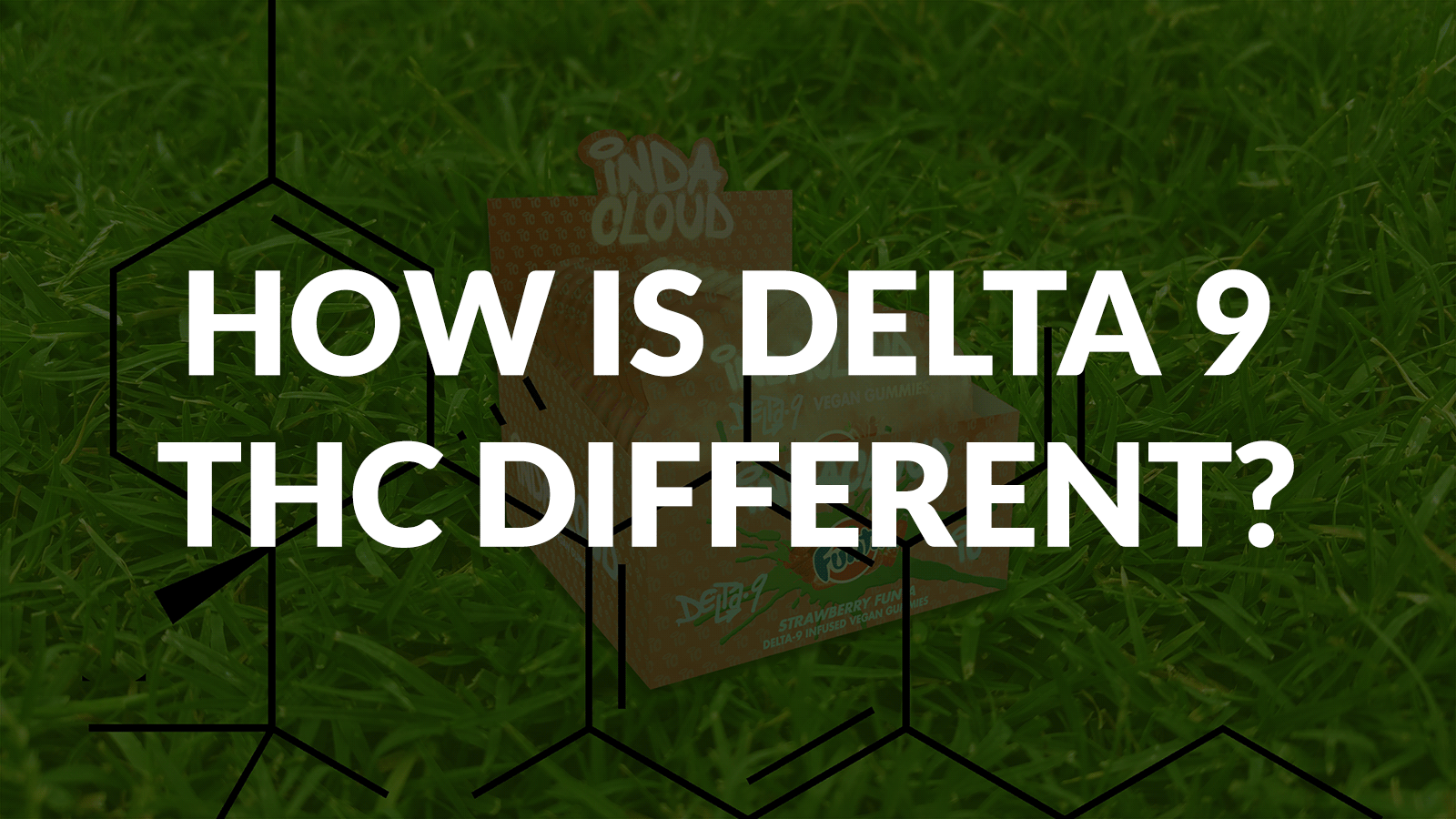 How Is Delta 9 THC Different?