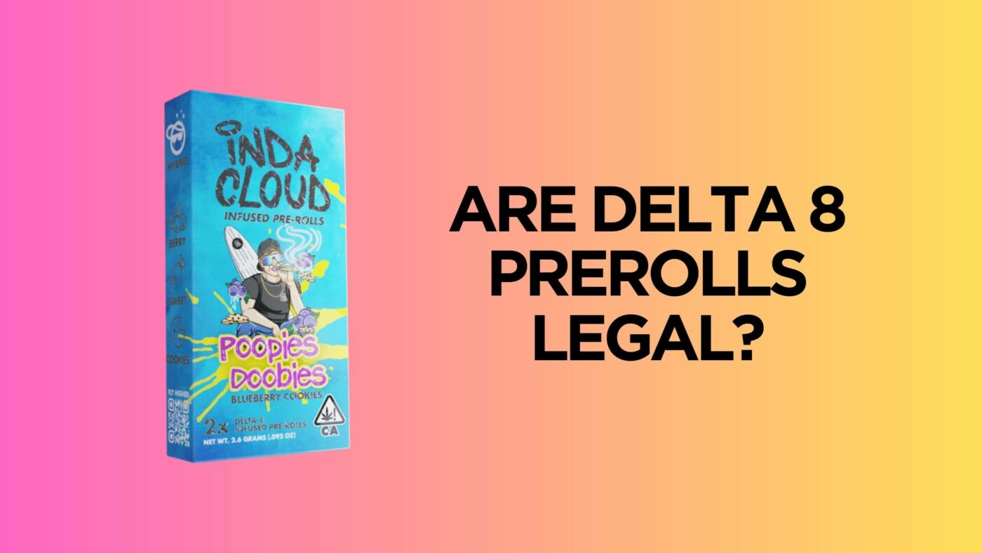 Are Delta 8 Prerolls Legal? 5 Pre-Rolls Legal