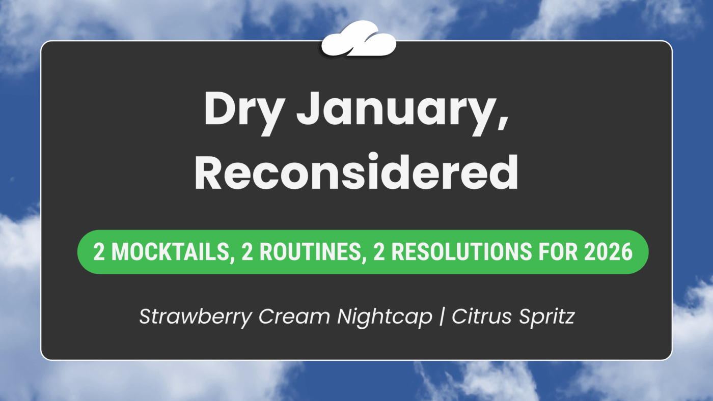 Dry January, Reconsidered 23 Dry Jan 2026